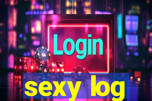 sexy log